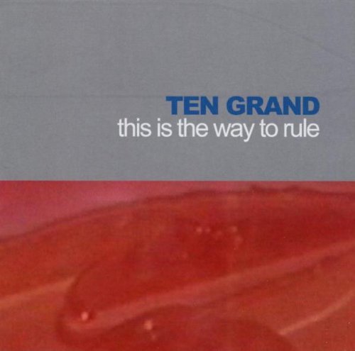 Ten Grand/This Is The Way To Rule