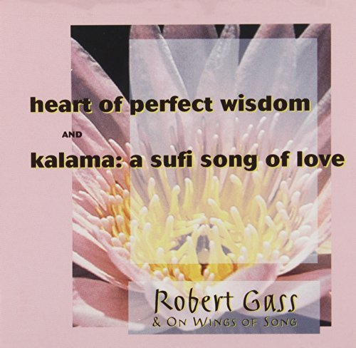 GASS,ROBERT/HEART OF PERFECT WISDOM/SUFI S