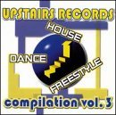 Upstairs Records/Vol. 3-Upstairs Records@Spanish Fly/Angelina/Black@Upstairs Records