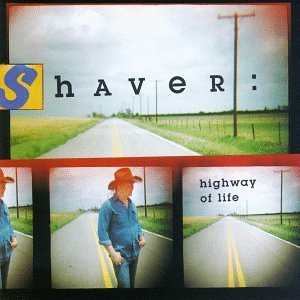Shaver/Highway Of Life