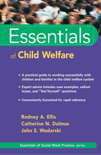 Rodney A. Ellis Essentials Of Child Welfare 