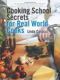 Linda Carucci Cooking School Secrets For Real World Cooks Second Edition 