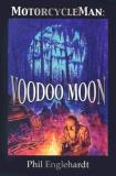 Phil Englehardt Motorcycle Man Voodoo Moon 