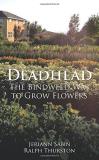 Jeriann Sabin Ralph Thurston Deadhead The Bindweed Way To Grow Flowers 