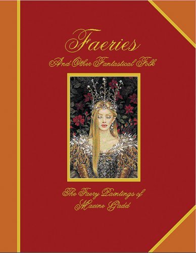 Maxine Gadd Faeries And Other Fantastical Folk The Faery Paintings Of Maxine Gadd 