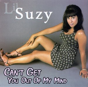 LIL' SUZY/CAN'T GET YOU OUT OF MY MIND