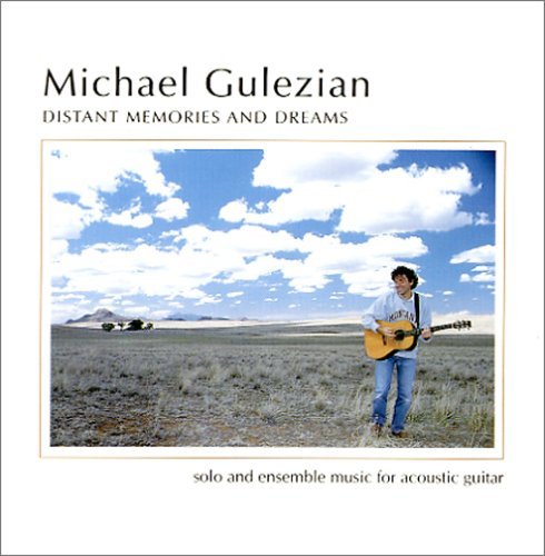 Michael Gulezian/Distant Memories & Dreams