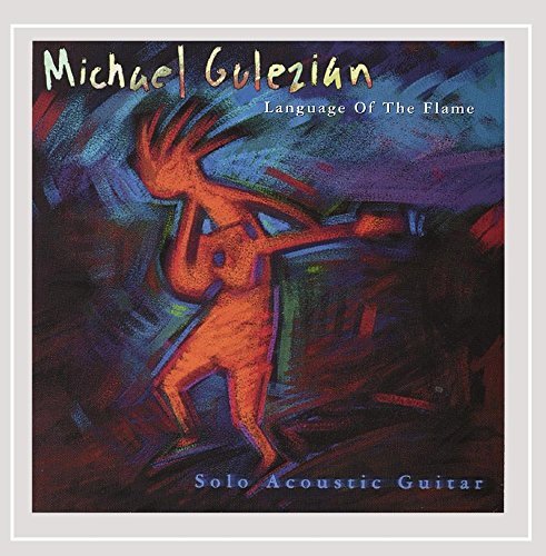 Michael Gulezian/Language Of The Flame