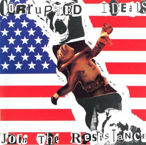 Corrupted Ideals Join The Resistance 