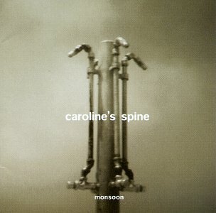 Caroline's Spine/Monsoon