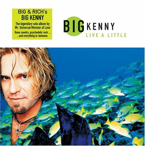 Big Kenny/Live A Little
