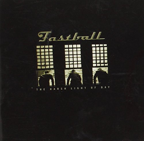 Fastball/Harsh Light Of Day