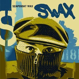 SCAPEGOAT WAX/SWAX