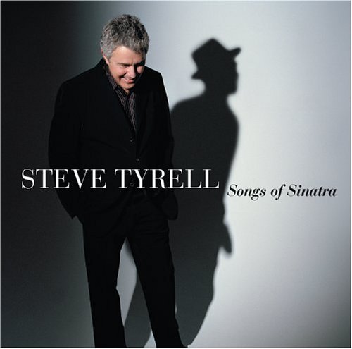 Steve Tyrell/Songs Of Sinatra@Songs Of Sinatra