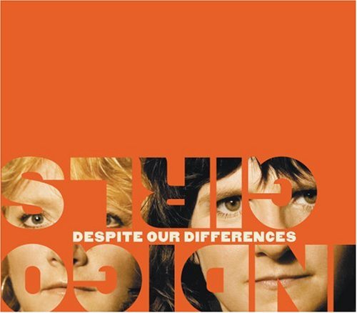 Indigo Girls/Despite Our Differences