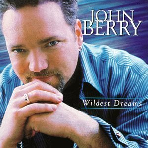 BERRY,JOHN/WILDEST DREAMS