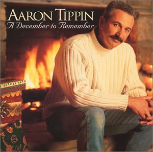 Aaron Tippin/December To Remember