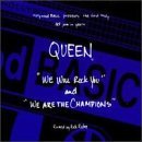 Queen/We Will Rock You/We Are The Ch