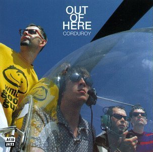 Corduroy/Out Of Here
