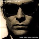 James Quartet Taylor/In The Hand Of The Inevitable