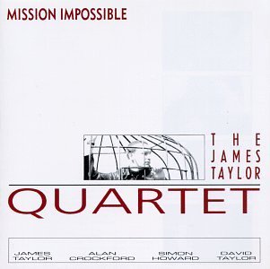 James Quartet Taylor/Mission Impossible
