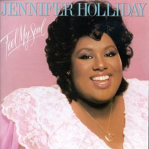 Jennifer Holliday Feel My Soul 