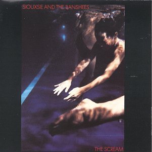 SIOUXSIE & THE BANSHEES/SCREAM