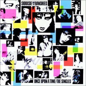 Siouxsie & The Banshees/Once Upon A Time-Singles