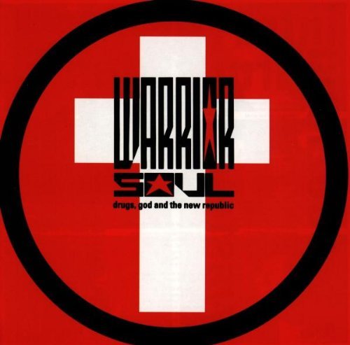 Warrior Soul/Drugs God & The New Republic