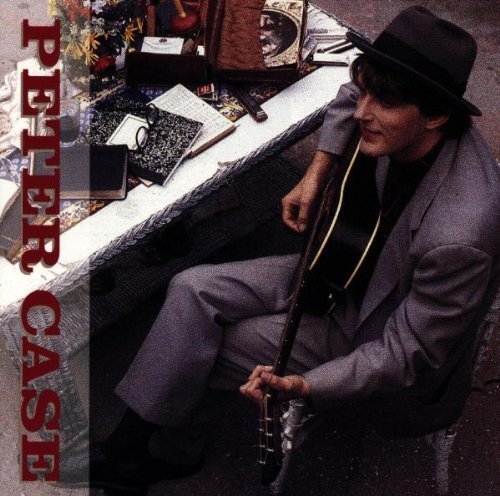 Peter Case/Peter Case