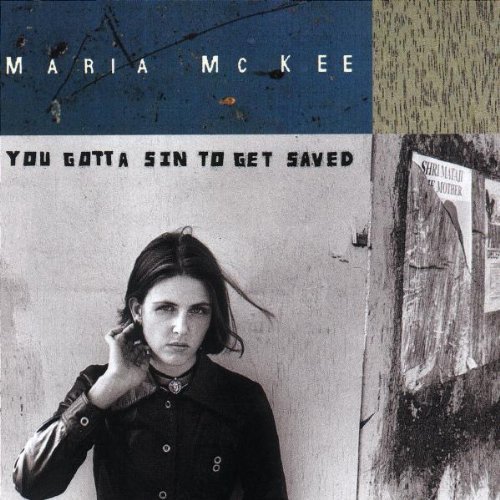 MCKEE,MARIA/YOU GOTTA SIN TO GET SAVED