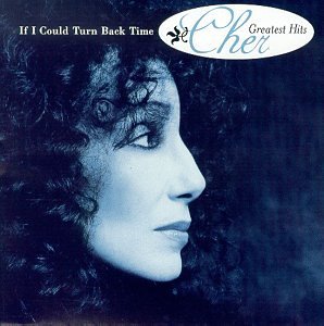 CHER/IF I COULD TURN BACK TIME-CHER