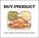 Buy-Product/Buy-Product@Sonic Youth/White Zombie/Roots@Elastica/Stone Roses/Hardvark