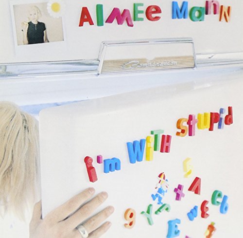 Aimee Mann/I'M With Stupid