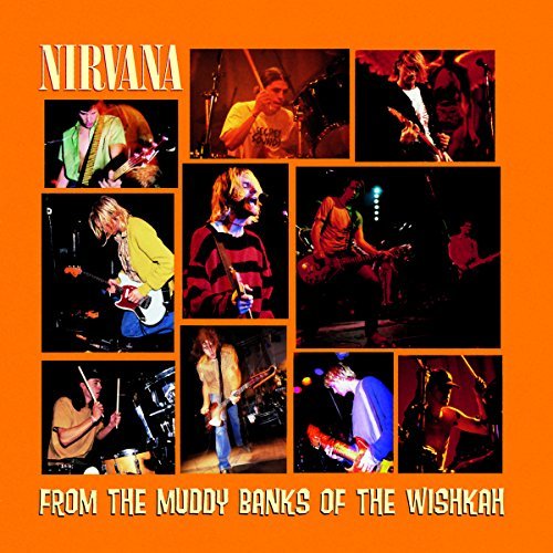 Nirvana/From The Muddy Banks Of Wishkah