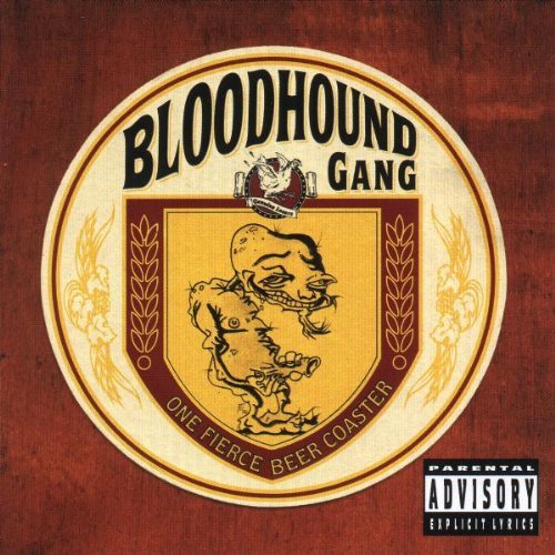 Bloodhound Gang/One Fierce Beer Coaster@Explicit Version