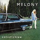 MELONY/SATISFICTION