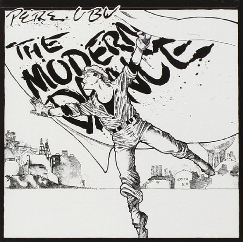 Pere Ubu Modern Dance 