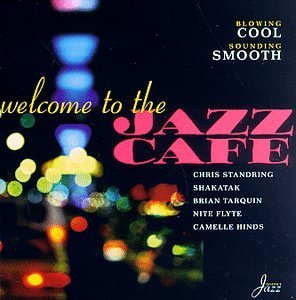 Welcome To The Jazz Cafe/Welcome To The Jazz Cafe@Strandring/Fuss/Shakatak@Demarco/Flyte/Tarquin/Hinds