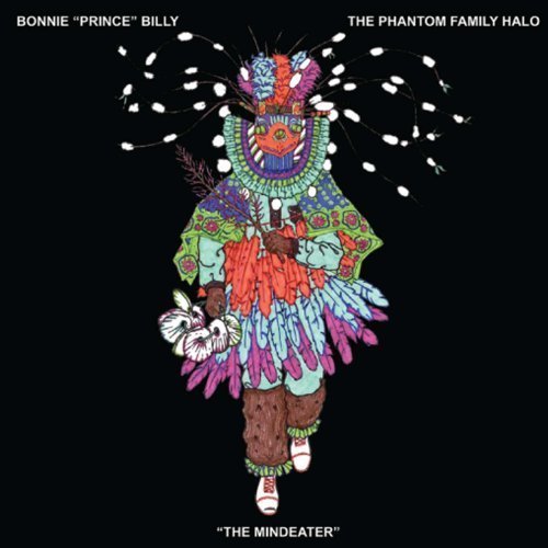 Bonnie Prince Billy & Phantom Family Halo/Mindeater