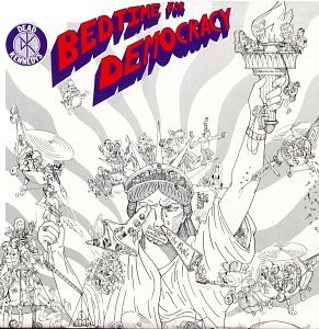 Dead Kennedys/Bedtime For Democracy