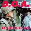 D.O.A./LOGGERHEADS