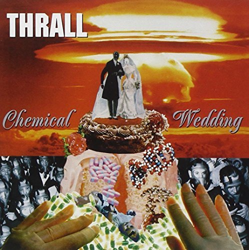 Thrall/Chemical Wedding