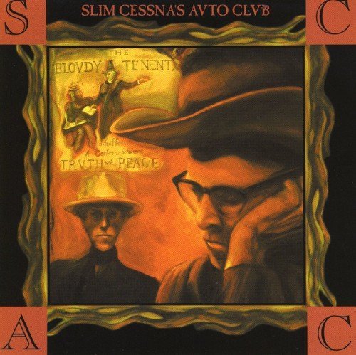 Slim Cessna's Auto Club/Bloudy Tenent Truth & Peace
