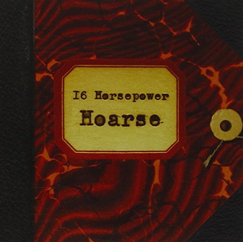 16 Horsepower/Hoarse