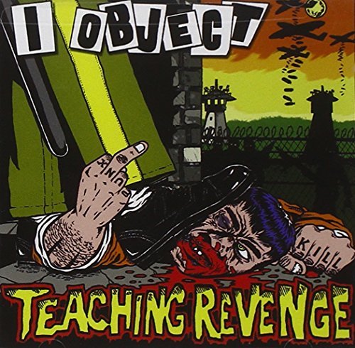 I Object/Teaching Revenge