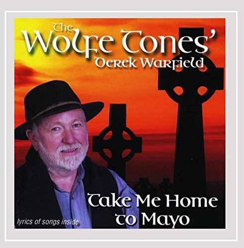 Derek Of The Wolfeton Warfield/Take Me Home To Mayo