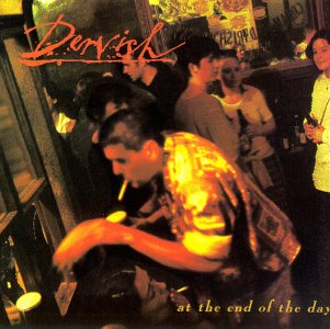 Dervish At The End Of The Day 