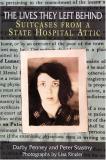 Darby Penney Lives They Left Behind The Suitcases From A State Hospital Attic 