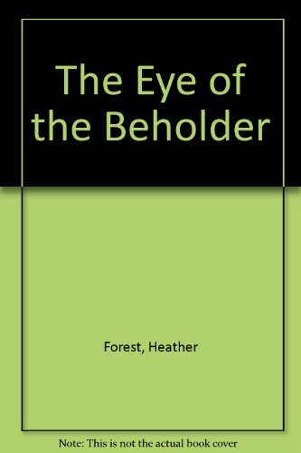 Heather Forest Eye Of The Beholder The Abridged 